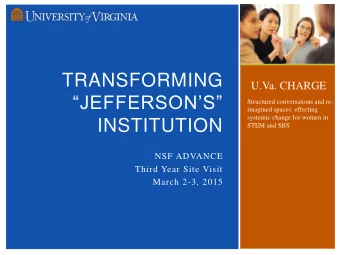 INSTITUTION  STEM and SBS  NSF ADVANCE  Third Year Site Visit  March 2-3, 2015  OUTLINE  CHARGE