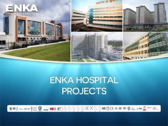 ENKA HOSPITAL  PROJECTS  Hosptal Projects  ENKAs involvement in hospital projects began in
