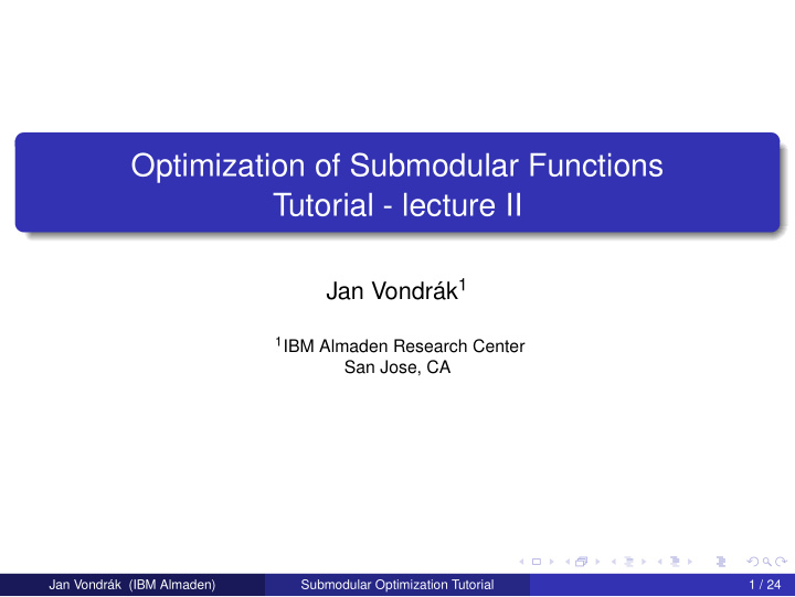 optimization of submodular functions tutorial lecture ii