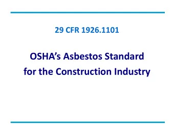 OSHAs Asbestos Standard  for the Construction Industry  (a) Scope and Application   Covers