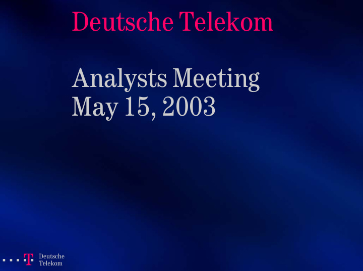 deutsche telekom analysts meeting may 15 2003