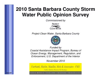 2010 Santa Barbara County Storm  Water Public Opinion Survey  Commissioned by  Project Clean Water,