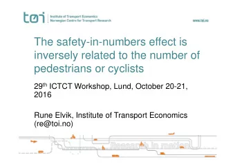 The safety-in-numbers effect is  inversely related to the number of  pedestrians or cyclists 29 th