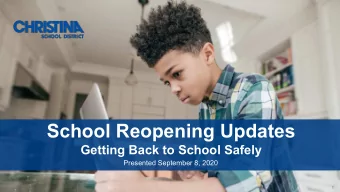 School Reopening Updates  Getting Back to School Safely  Presented September 8, 2020  1  Reopening