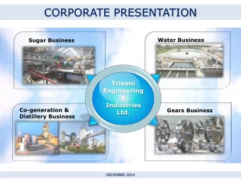 CORPORATE PRESENTATION  Water Business  Sugar Business  Triveni  Engineering  &amp;  Industries