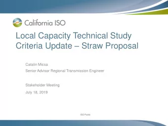 Local Capacity Technical Study Criteria Update  Straw Proposal  Catalin Micsa  Senior Advisor
