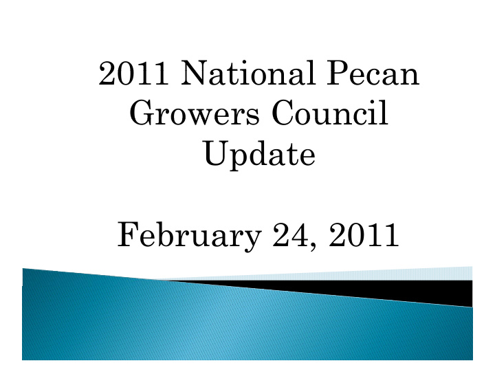 2011 national pecan 2011 national pecan growers council