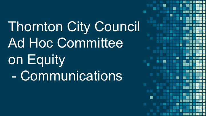 thornton city council ad hoc committee on equity