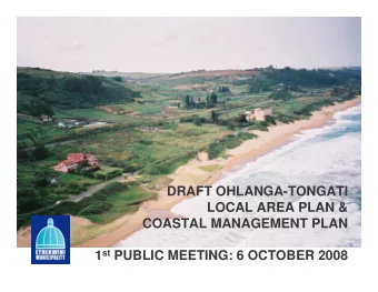 DRAFT OHLANGA-TONGATI  LOCAL AREA PLAN &amp;  COASTAL MANAGEMENT PLAN 1 st PUBLIC MEETING: 6