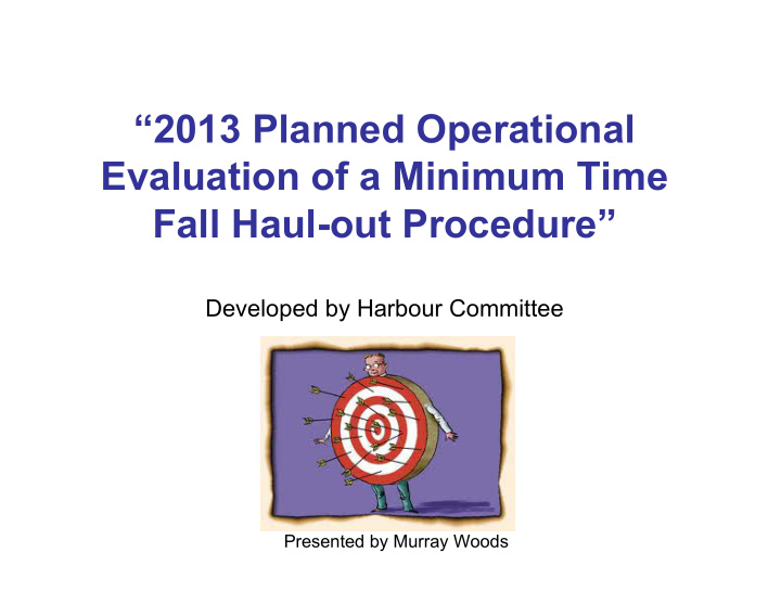 2013 planned operational evaluation of a minimum time