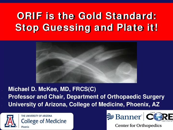 orif is the gold standard stop guessing and plate it
