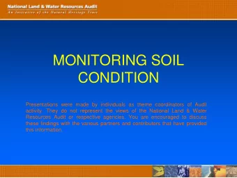 MONITORING SOIL  CONDITION  Presentations were made by individuals as theme coordinators of Audit