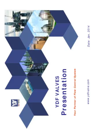 Presentation  Your Partner of Flow  Control System  YDF VALVES  www.ydfvalve.com  Milestone