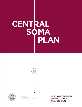 CENTRAL  S   MA  PLAN  SPUR LUNCHTIME FORUM  FEBRUARY 10, 2015  STEVE WERTHEIM  MARKET ST  MISSION