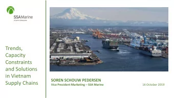 Capacity  Constraints  and Solutions  in Vietnam  SOREN SCHOUW PEDERSEN  Supply Chains Vice