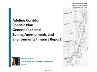 Adeline Corridor  Specific Plan  DERBY ST.  General Plan and  Zoning Amendments and  Environmental