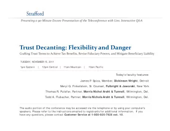 Trust Decanting: Flexibility and Danger Crafting Trust Terms to Achieve Tax Benefits, Revise