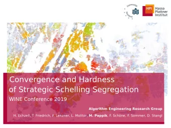Convergence and Hardness  of Strategic Schelling Segregation  WINE Conference 2019  Algorithm