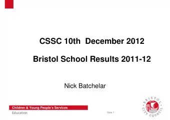 CSSC 10th  December 2012  Bristol School Results 2011-12  Nick Batchelar  Children &amp; Young
