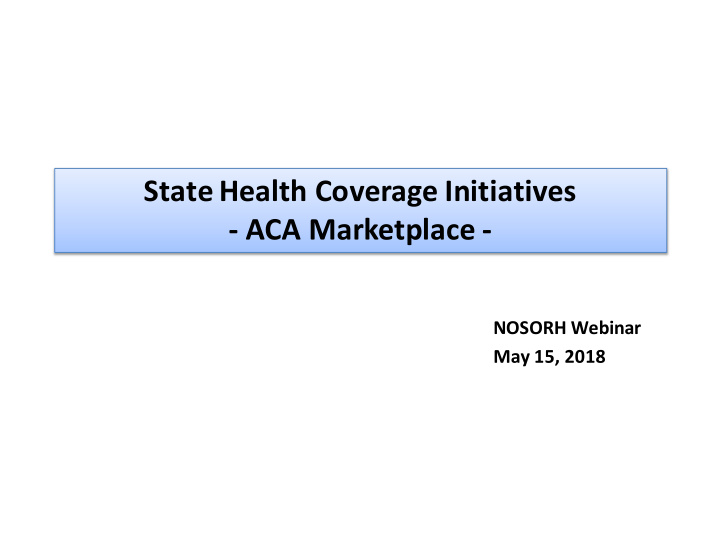 state health coverage initiatives aca marketplace