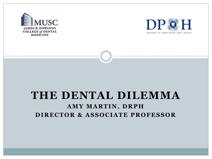 the dental dilemma