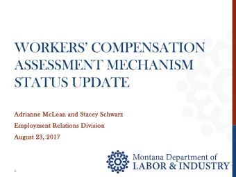 WORKERS COMPENSATION  ASSESSMENT MECHANISM  STATUS UPDATE  Adrian  anne  e McLean  ean and