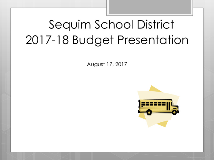 sequim school district 2017 18 budget presentation
