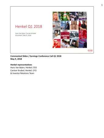 Henkel Q1 2018  Hans Van Bylen, Carsten Knobel  Dsseldorf, May 9, 2018  Commented Slides /