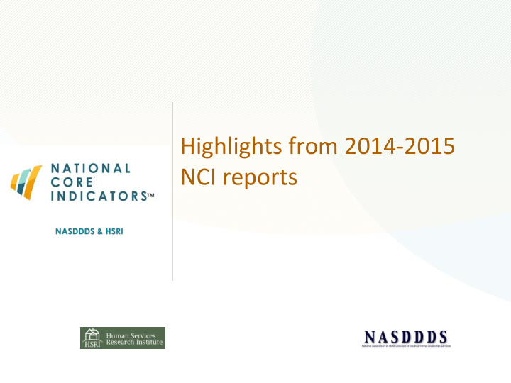 highlights from 2014 2015 nci reports how states examine