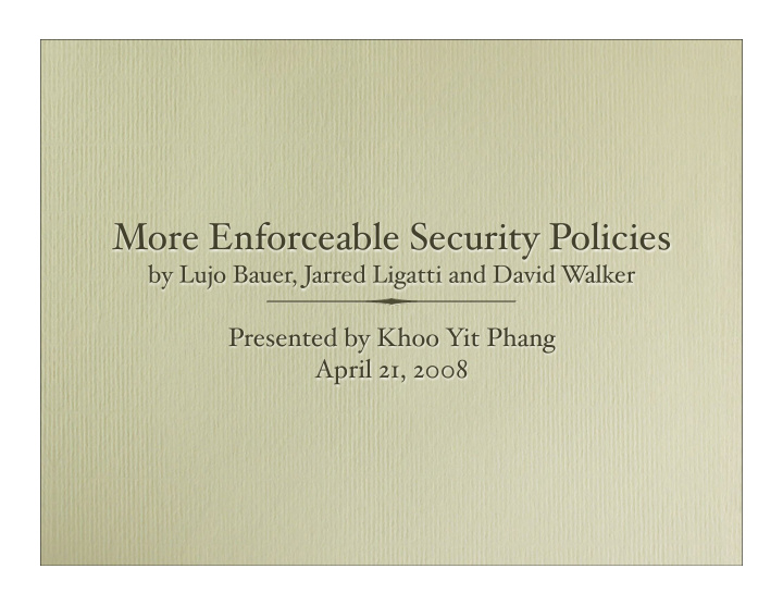 more enforceable security policies