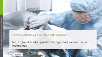 No. 1 global market position in high-end vacuum valve  technology  March 12, 2018  1  PASSION.