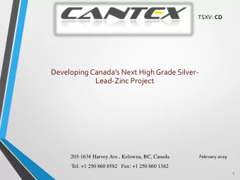 Developing Canadas Next High Grade Silver -  Lead-Zinc Project  203-1634 Harvey Ave., Kelowna,
