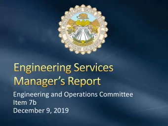 Engineering and Operations Committee  Item 7b  December 9, 2019  Project Scope:  Replace existing