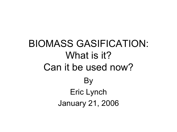 biomass gasification what is it can it be used now