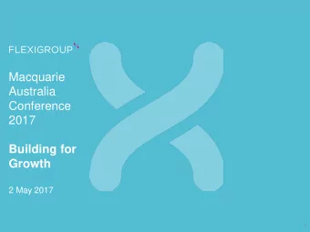 Conference  2017  Building for  Growth  2 May 2017  1  FXL snapshot  Diversified  Rapidly  consumer