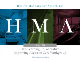 Improving Access to Care Workgroup  HealthManagement.com  HealthManagement.com  Meeting Overview