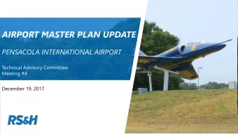 AIRPORT MASTER PLAN UPDATE  PENSACOLA INTERNATIONAL AIRPORT  Technical Advisory Committee  Meeting