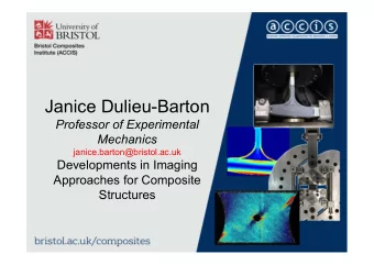 Janice Dulieu-Barton  Professor of Experimental  Mechanics  janice.barton@bristol.ac.uk
