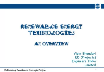 RENEW  RENEWABLE ENERG  BLE ENERGY  TECHNOL  TECHNOLOGIES  GIES  AN OVER  AN OVERVIEW  VIEW  Vipin