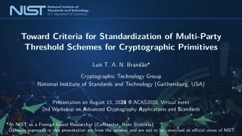 Toward Criteria for Standardization of Multi-Party  Threshold Schemes for Cryptographic Primitives
