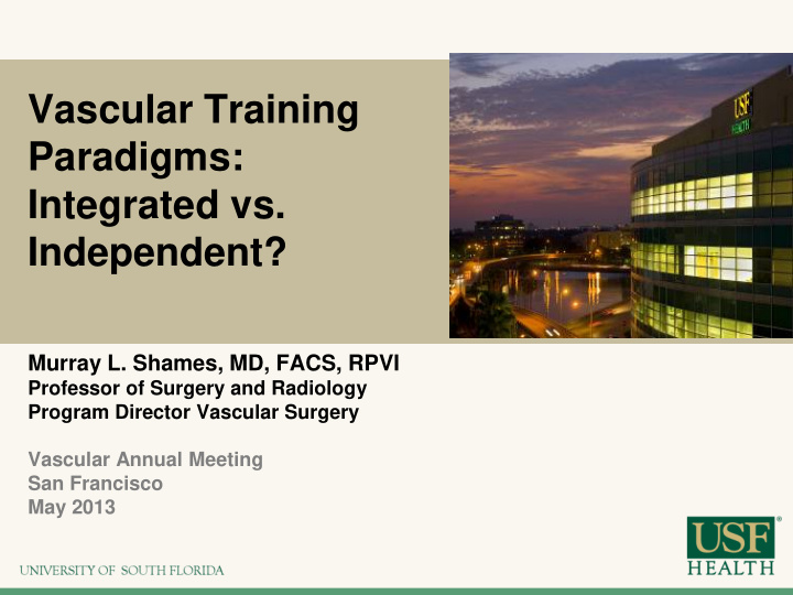 vascular training paradigms integrated vs independent