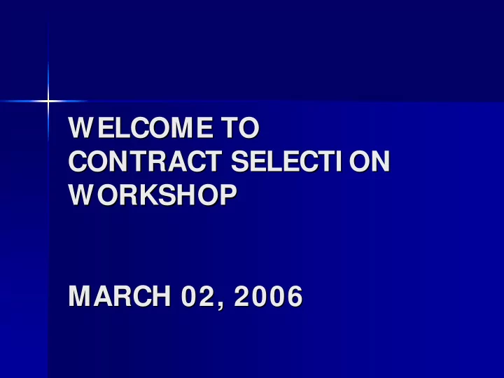 welcome to welcome to contract selecti on contract