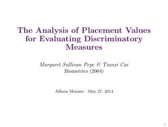 The Analysis of Placement Values  for Evaluating Discriminatory  Measures  Margaret Sullivan Pepe