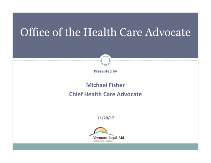 office of the health care advocate