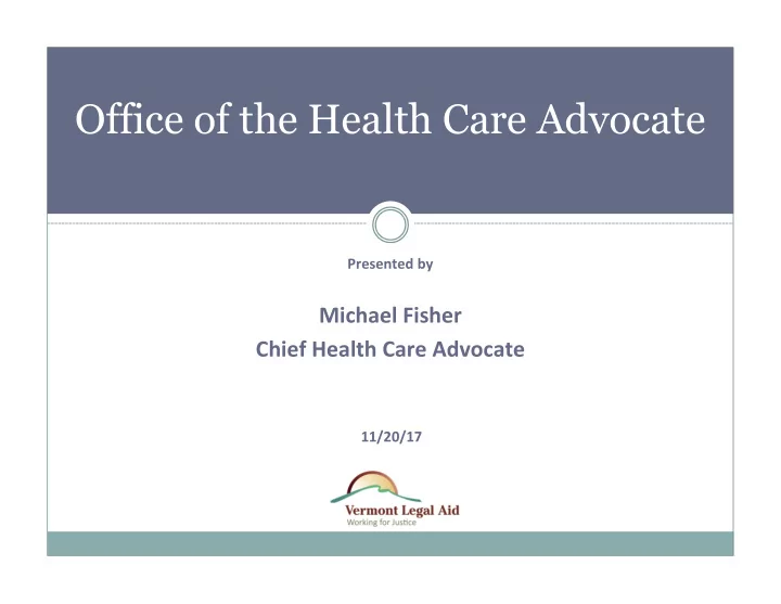 office of the health care advocate