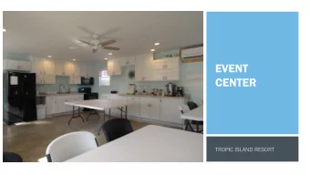 EVENT  CENTER  EVENT CENTER  TROPIC ISLAND RESORT  EVENT CENTER  TROPIC ISLAND RESORT