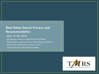Real Estate Search Process and  Recommendation  May 19-20, 2016  Tom Masthay, Director of Real