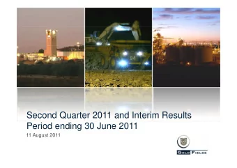 Second Quarter 2011 and Interim Results  Period ending 30 June 2011  11 August 2011  Forward