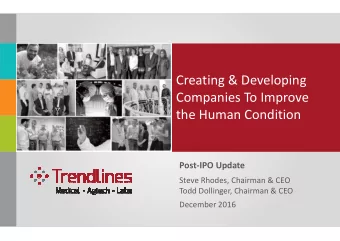Creating &amp; Developing  Companies To Improve  the Human Condition  the Human Condition  Post-IPO