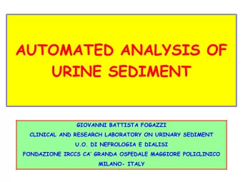 AUTOMATED ANALYSIS OF URINE SEDIMENT  GIOVANNI BATTISTA FOGAZZI  CLINICAL AND RESEARCH LABORATORY